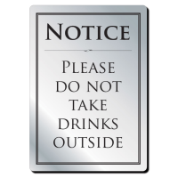 Brushed Silver Do Not Take Drinks Outside 297 x 210mm