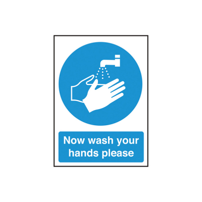 Self Adhesive Now Wash Your Hands Please Sign