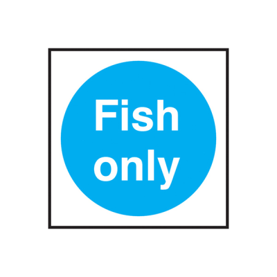 Self Adhesive Fish Only Sign