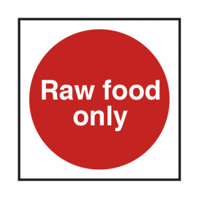 Self Adhesive Raw Food Only Sign