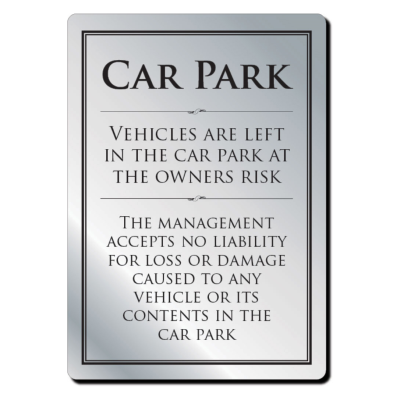 Brushed Silver Car Park Disclaimer Notice 297 x 210mm