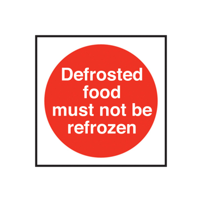 Self Adhesive Defrosted Food Must Not be Refrozen Sign