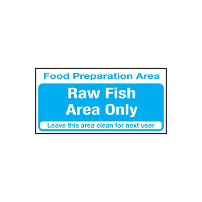 Self Adhesive Food Prep Area Raw Fish Area Only Sign