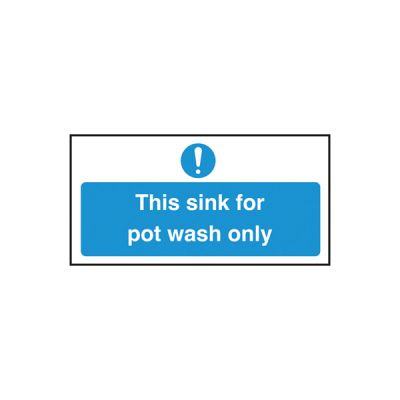 Self Adhesive Sink for Pot Wash Only Sign