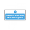 Self Adhesive Gloves Must Be Worn When Serving Food Sign