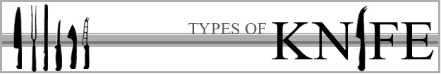 Types of Knife