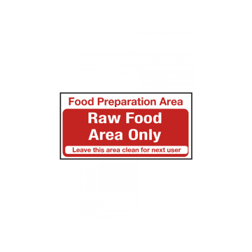 Self Adhesive Raw Food Area Only Sign