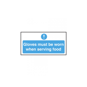 Self Adhesive Gloves Must Be Worn When Serving Food Sign