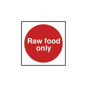 Self Adhesive Raw Food Only Sign