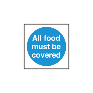 Self Adhesive All Food Must be Covered Sign