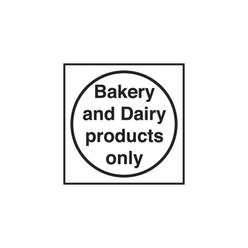 Self Adhesive Bakery and Dairy Products Only Sign