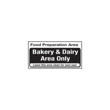 Self Adhesive Food Prep Area Bakery Dairy Area Only Sign