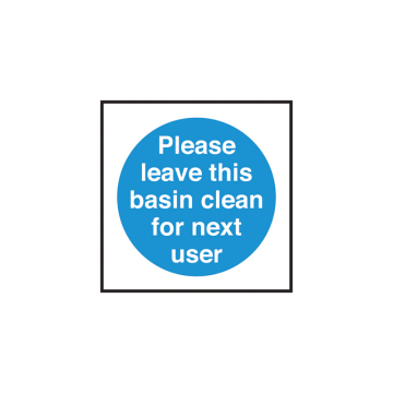 Self Adhesive Leave this Basin Clean for Next User Sign